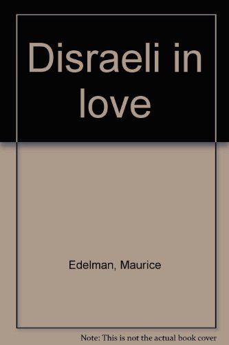 9780006148036: Disraeli in love