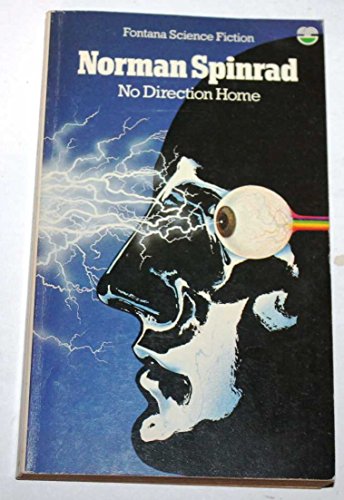 Stock image for No Direction Home: An Anthology of Science Fiction Stories by Norman Spinrad for sale by N & A Smiles