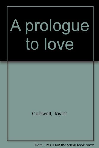 A prologue to love (9780006150183) by Taylor Caldwell