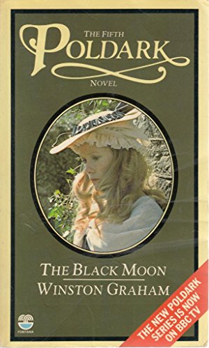 Beispielbild fr The Black Moon: A Novel of Cornwall 1794 - 1795 (Poldark 5) zum Verkauf von AwesomeBooks