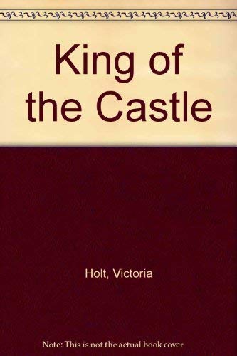 King of the Castle (9780006157786) by Victoria Holt
