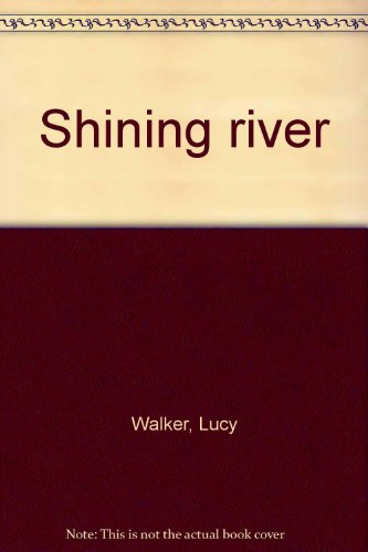 Shining river (9780006160687) by Lucy Walker