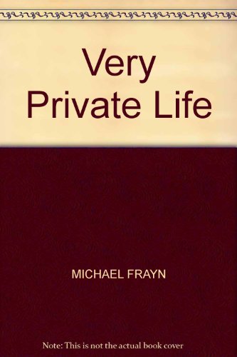 Very Private Life (9780006161561) by Michael Frayn