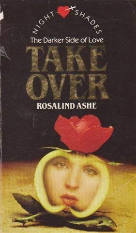 Take-over (Nightshades) (9780006162124) by Rosalind Ashe