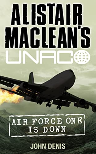 Imagen de archivo de Air Force One is Down (Alistair MacLean?s UNACO) a la venta por Ergodebooks