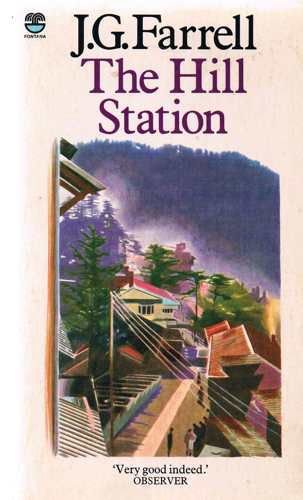 Beispielbild fr The Hill Station and An Indian Diary: An Unfinished Novel zum Verkauf von ThriftBooks-Dallas