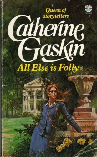 All Else Is Folly (9780006165934) by Gaskin, Catherine