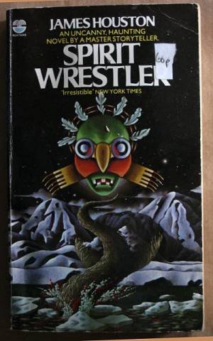 Spirit Wrestler (9780006166283) by James A. Houston