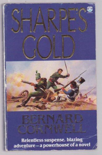 Stock image for Sharpe's gold: Richard Sharpe and the destruction of Almeida August 1810 for sale by WorldofBooks