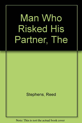 Stock image for The Man Who Risked His Partner for sale by Harry Righton