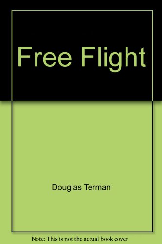 Stock image for Free Flight for sale by WorldofBooks