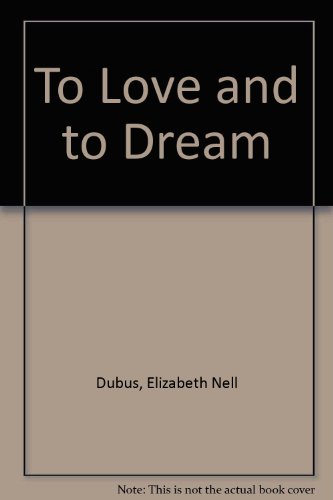 Stock image for To Love and to Dream for sale by AwesomeBooks