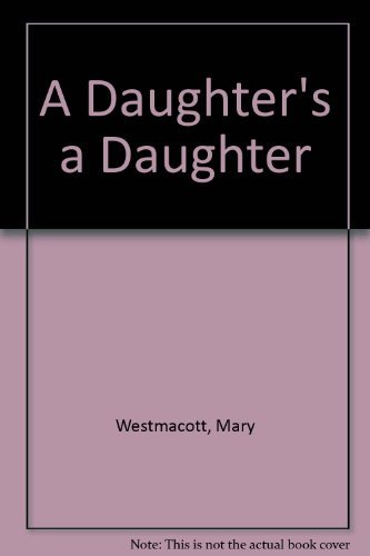 Imagen de archivo de A Daughter's a Daughter a la venta por WorldofBooks