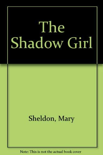 The Shadow Girl (9780006173847) by Mary Sheldon