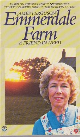 Imagen de archivo de A Friend in Need (Emmerdale Farm Book 22) a la venta por Goldstone Books