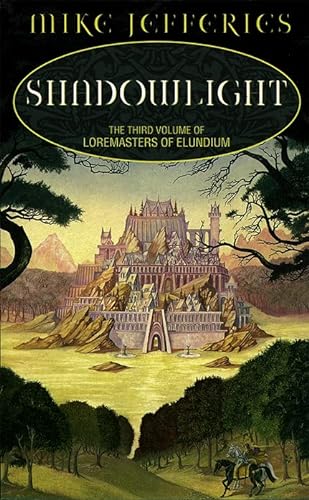 Stock image for SHADOWLIGHT (LOREMASTERS OF ELUNDIUM) for sale by HPB-Movies