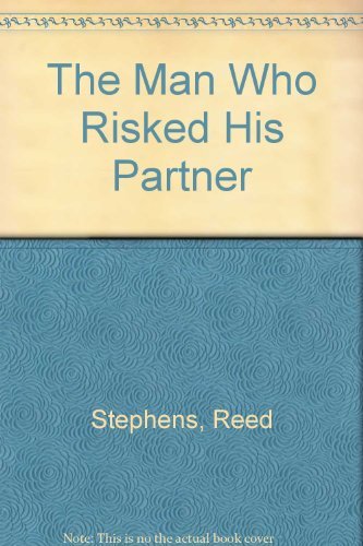 The Man Who Risked His Partner (9780006174929) by Reed Stephens