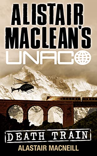 9780006176503: UNACO - DEATH TRAIN (Alistair MacLean’s UNACO)