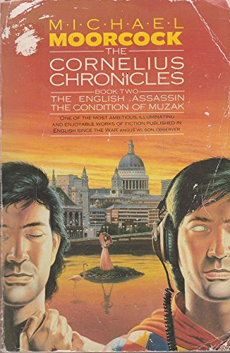 Stock image for The Cornelius Chronicles: "English Assassin" and "Condition of Muzak" Bk. 2 for sale by AwesomeBooks