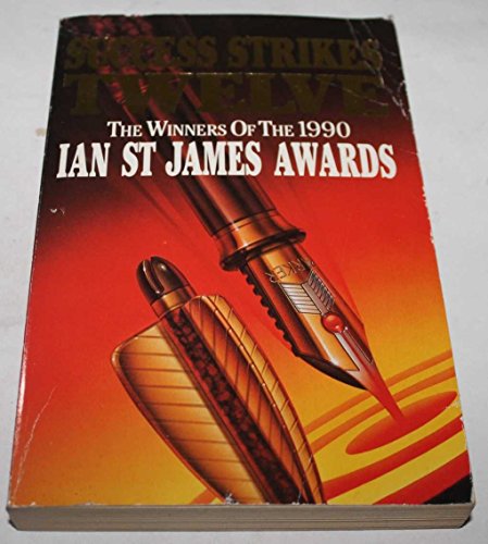 Stock image for Success strikes twelve: The winners of the 1990 Ian St. James Awards for sale by Montclair Book Center