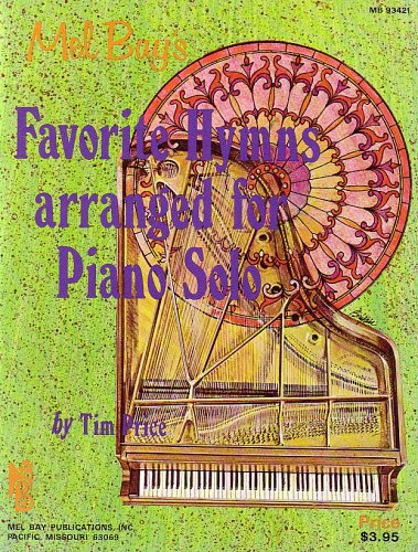 Mel Bay's Favorite Hymns arranged for Piano Solo (9780006195863) by Tim Price