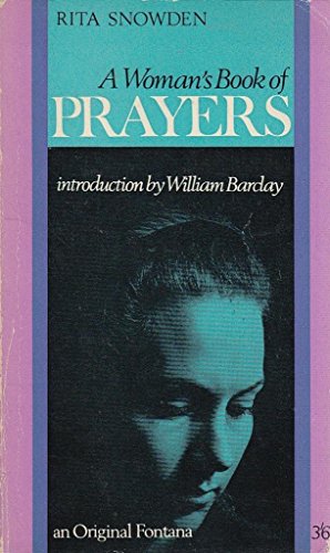 Woman's Book of Prayers (9780006217442) by Rita F. Snowden