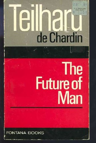 Beispielbild fr Future of Man (Fontana religious series) zum Verkauf von AwesomeBooks