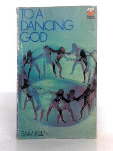 To a Dancing God (9780006225942) by Sam Keen