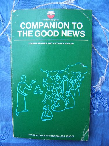 Imagen de archivo de Companion to the Good News (Fontana religious) a la venta por Kennys Bookstore