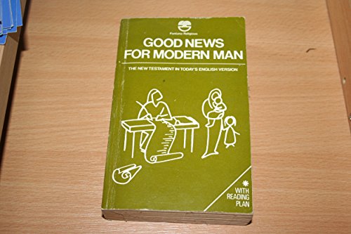 Beispielbild fr Good News for Modern Man: Today's English Version of the New Testament zum Verkauf von WorldofBooks