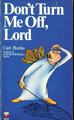 Stock image for Don't Turn Me Off, Lord for sale by ThriftBooks-Dallas