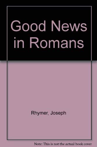 Beispielbild fr Good News in Romans zum Verkauf von AwesomeBooks