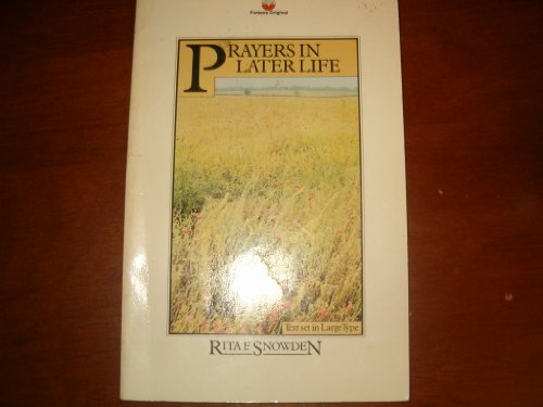 Prayers in Later Life (9780006234135) by Rita F. Snowden