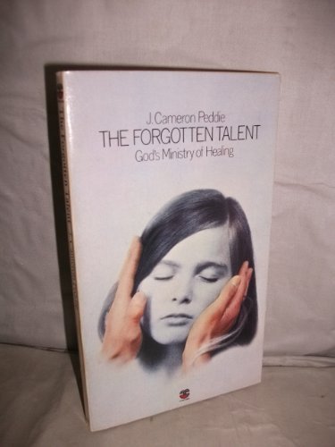 9780006238829: The forgotten talent: God's ministry of healing