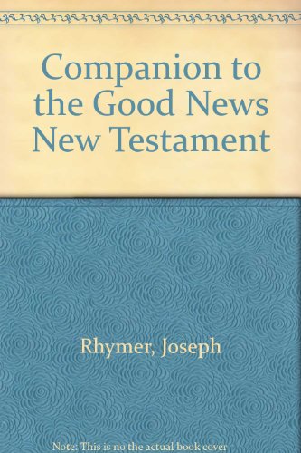 Stock image for Companion to the Good News New Testament for sale by WorldofBooks