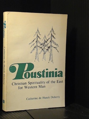 Beispielbild fr Poustinia: Christian Spirituality of the East for Western Man zum Verkauf von WorldofBooks