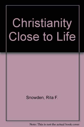 Stock image for Christianity Close to Life for sale by WorldofBooks