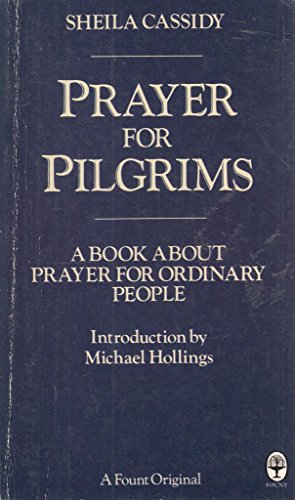 Stock image for Prayer for Pilgrims: A Book About Prayer for Ordinary People for sale by WorldofBooks
