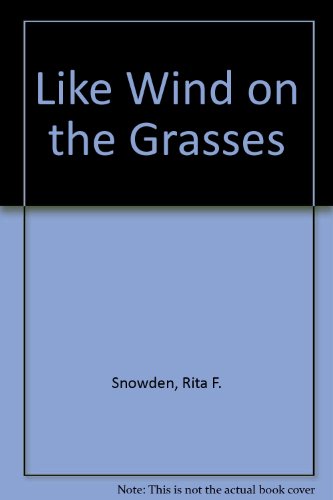 Like Wind on the Grasses (9780006267898) by Snowden, Rita F.