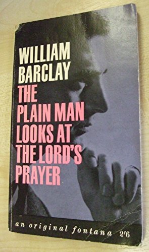 9780006268352: The plain man looks at the Lord's prayer (Fount paperbacks)