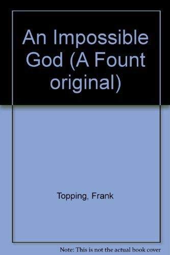 Beispielbild fr An Impossible God (A Fount original) zum Verkauf von Reuseabook