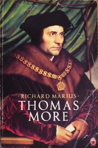 Thomas More : A Biography - Marius, Richard
