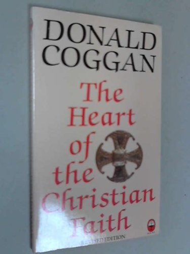 Beispielbild fr The Heart of the Christian Faith zum Verkauf von WorldofBooks