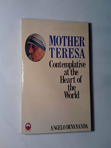 Imagen de archivo de Mother Teresa: Contemplative in the Heart of the World a la venta por ThriftBooks-Atlanta