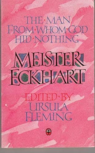 Stock image for Meister Eckhart: The Man from Whom God Hid Nothing for sale by WorldofBooks