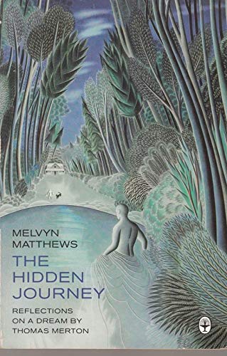 Stock image for THE HIDDEN JOURNEY: Reflections on a Dream by Thomas Merton for sale by Occultique