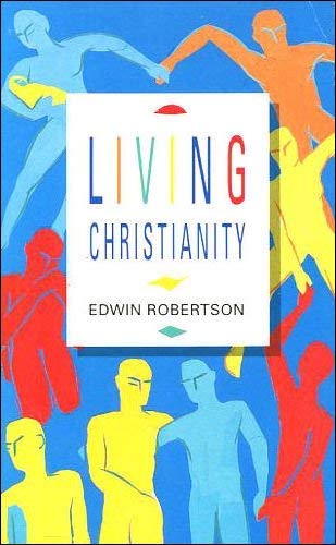 Living Christianity (9780006274834) by Robertson, Edwin H.