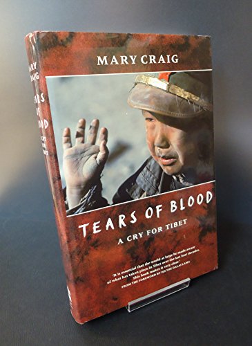 Stock image for Tears of Blood: A Cry for Tibet for sale by WorldofBooks