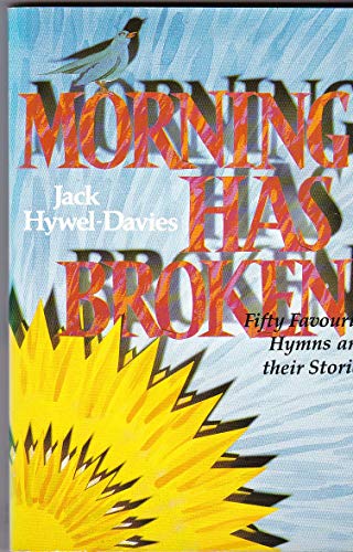 Stock image for Morning Has Broken for sale by WorldofBooks
