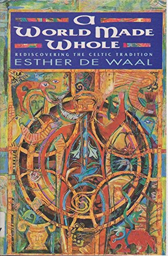 Beispielbild fr World Made Whole: Rediscovering the Celtic Tradition zum Verkauf von WorldofBooks